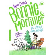 Bonnie et Mortimer t.3 ; la classe de neige 