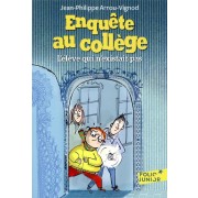  Enquête au collège t.8 ; l'élève qui n'existait pas 