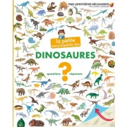  La petite encyclopédie des dinosaures - Questions-Réponses  