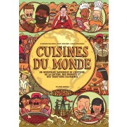  Cuisines du monde - Un inventaire savoureux de l’histoire, de la culture, des produits et des traditions culinaires 