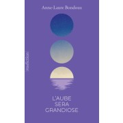  L'aube sera grandiose (édition collector)  