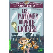  Les aventures de Sacré-Cœur - Les fantômes du Père Lachaise  