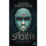 LE CYCLE DES SECRETS - LES MARCHES DES GEANTS T1 LES MARCHES