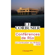  Conférences de Rio : le Corbusier au Brésil 1936 