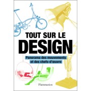  Tout sur le design - Panorama des mouvements et des chefs-d'oeuvre  