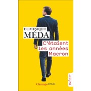  C’étaient les années Macron  