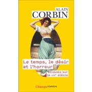  Le temps, le désir et l'horreur - Essais sur le XIXe siècle  