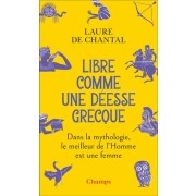  Libre comme une déesse grecque - Dans la mythologie, le meilleur de l'Homme est une femme  