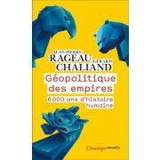  Géopolitique des empires - 6000 ans d’histoire humaine  
