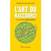 L'ART DU RACCOURCI