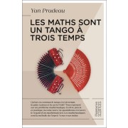 LES MATHS SONT UN TANGO A TROIS TEMPS