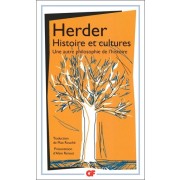  Histoire et cultures - Une autre philosophie de l'histoire.Idées pour la philosophie de l'histoire de l'humanité (extraits)  
