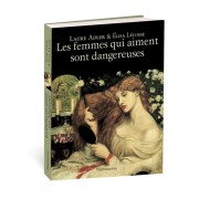  Les femmes qui aiment sont dangereuses 