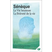 La Vie heureuse. La Brièveté de la vie  