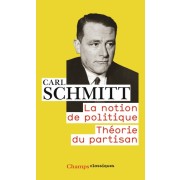  La notion de politique - Théorie du partisan  