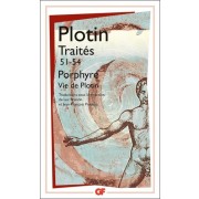  Traités 51-54 - Sur la vie de Plotin et la mise en ordre de ses livres  