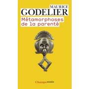  Métamorphoses de la parenté  