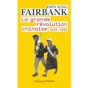  La grande révolution chinoise ; 1800-1989 