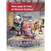  Mon papi et moi, et Mamie Cochon  