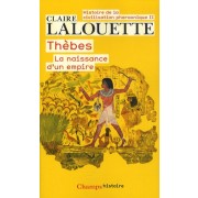  Histoire de la civilisation pharaonique - Tome 2, Thèbes ou la naissance d'un empire  