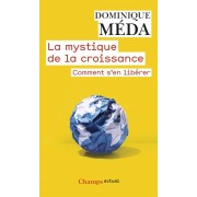  La mystique de la croissance ; comment se libérer 