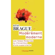  Modérement moderne - Les Temps Modernes ou l'invention d'une supercherie  