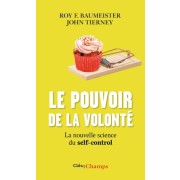  Le pouvoir de la volonté - La nouvelle science du self-control  