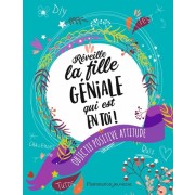 Réveille la fille géniale qui est en toi ! - Objectif positif attitude  
