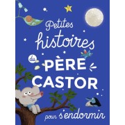  Petites histoires du Père Castor pour s'endormir  