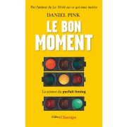  Le bon moment ; la science du parfait timing 