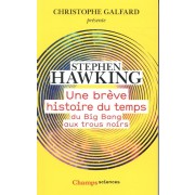  Une brève histoire du temps ; du big bang aux trous noirs 