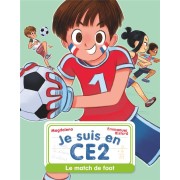  Je suis en CE2 t.8 ; le match de foot 