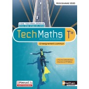  TechMaths Tle voie technologique - Enseignement commun  