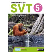  SVT 5e Mon cahier de SVT  