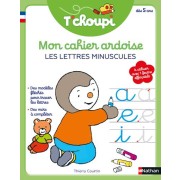  T'choupi ; cahier ardoise : lettres minuscules cursives 