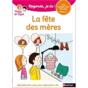  Regarde, je lis ! ; une histoire à lire tout seul : la fête des mères 