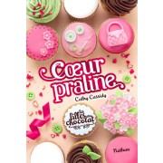  Les filles au chocolat t.7 ; coeur praline 