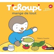  T'choupi mange de tout  
