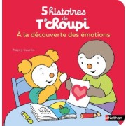  5 histoires de T'choupi - A la découverte des émotions  