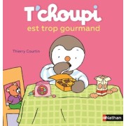  T'choupi est trop gourmand  