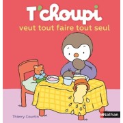  T'choupi veut tout faire tout seul  