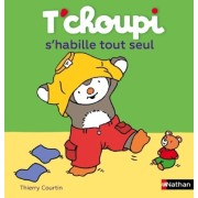  T'choupi s'habille tout seul  