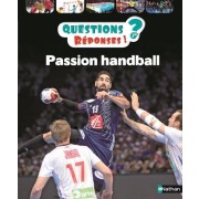  QUESTIONS REPONSES 7+ ; passion handball 