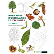  Mon cahier d'observation et d'activités ; arbres 