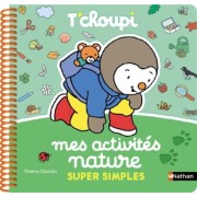  Mes activités nature super simples T'choupi 