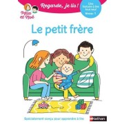  Regarde je lis ! Une histoire à lire tout seul - Le petit frère Niv 1 