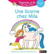  Histoire à lire tout seul : Une licorne chez Mila - Niveau 1  