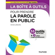  La boîte à outils pour prendre la parole en public  