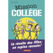  Mission Collège - Tome 2, La révolte des filles  