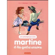  Je commence à lire avec Martine t.52 ; Martine et les quatre saisons 